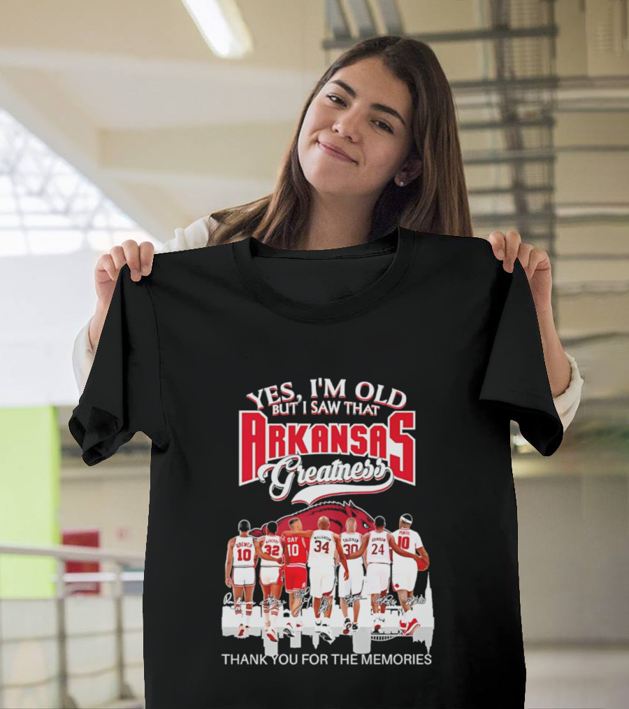 Yes I'm Old But I Saw That Arkansas Greatness Thank You For The Memories T-Shirt