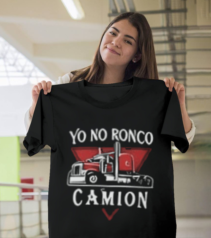 Yo No Ronco Yo Sueño Que Soy Un Camion Camión Truck T-Shirt