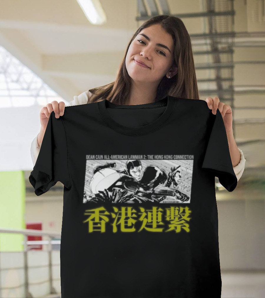 Dean Cain All American Lawman 2 Hong Kong Connection Connection Del Hong Kong T-Shirt