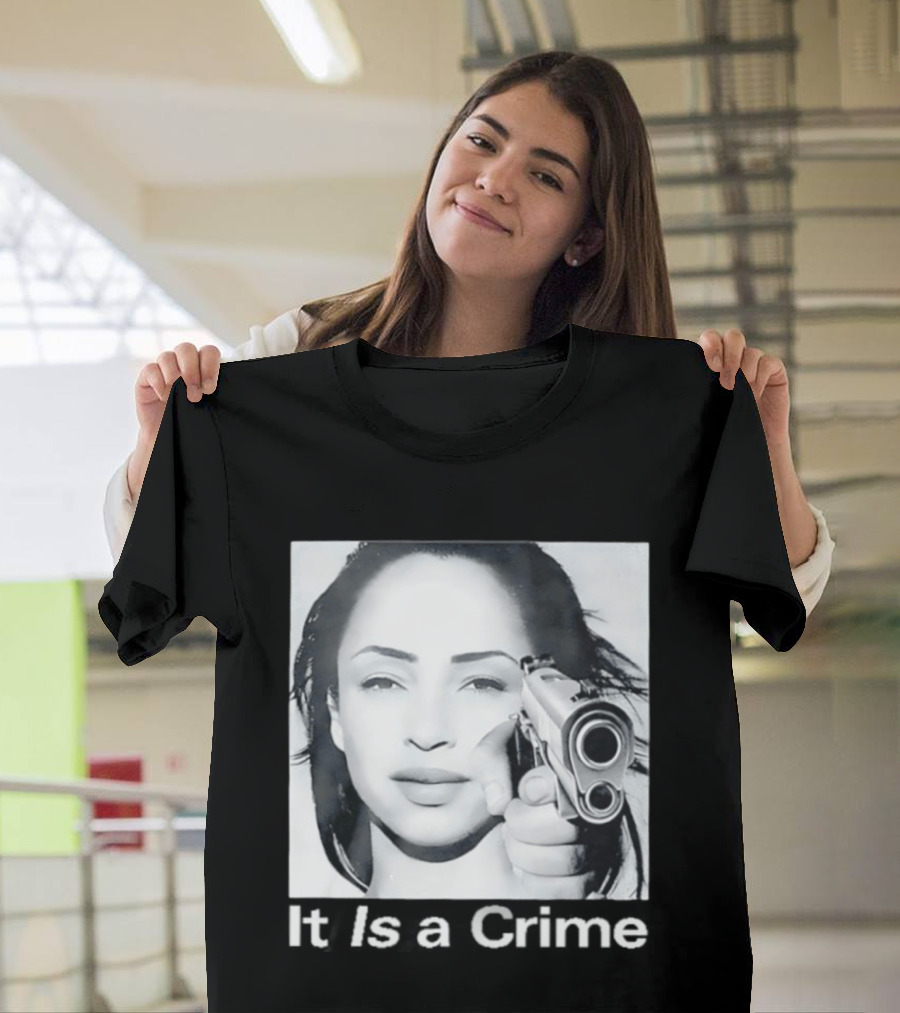 Sade Henryjawnson It Is A Crime Female Figure Pointing Pistol Image T-Shirt