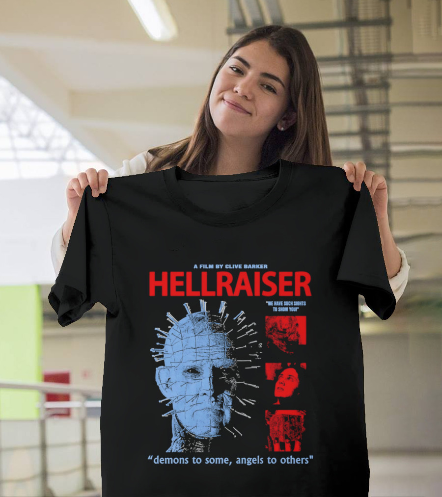 A Film By Clive Barker Hellraiser 1987 Pinhead We Have Such Sights To Show You Demons To Some Angels To Others T-Shirt