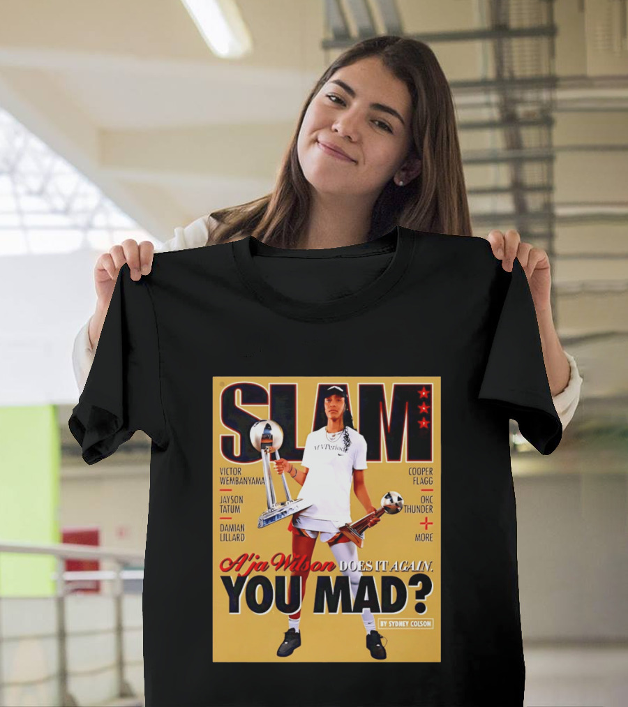 Slam A'ja Wilson Does It Again You Mad? T-Shirt
