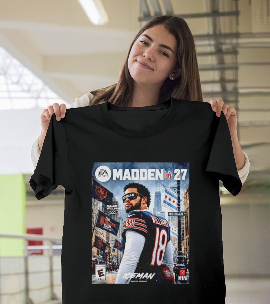 EA Sports Madden NFL 27 Caleb Williams Chicago Bears Iceman Made In Chicago T-Shirt