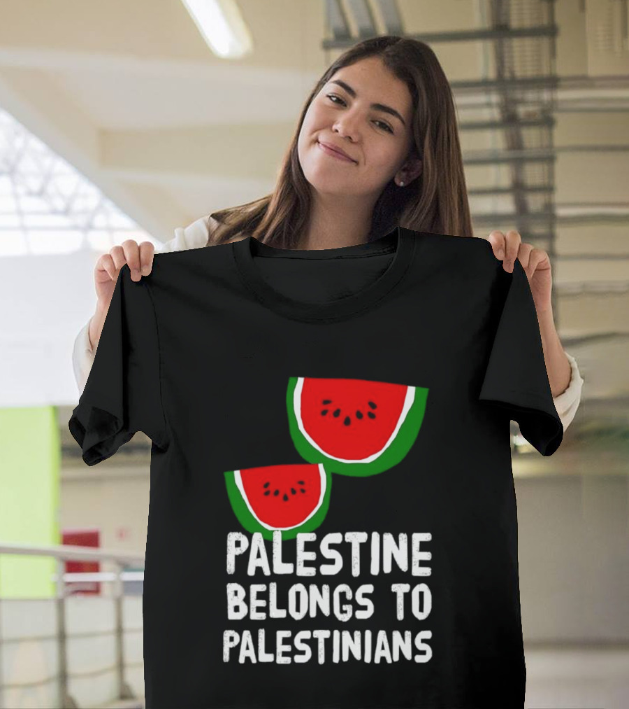 Palestine Belongs To Palestinians Watermelon T-Shirt