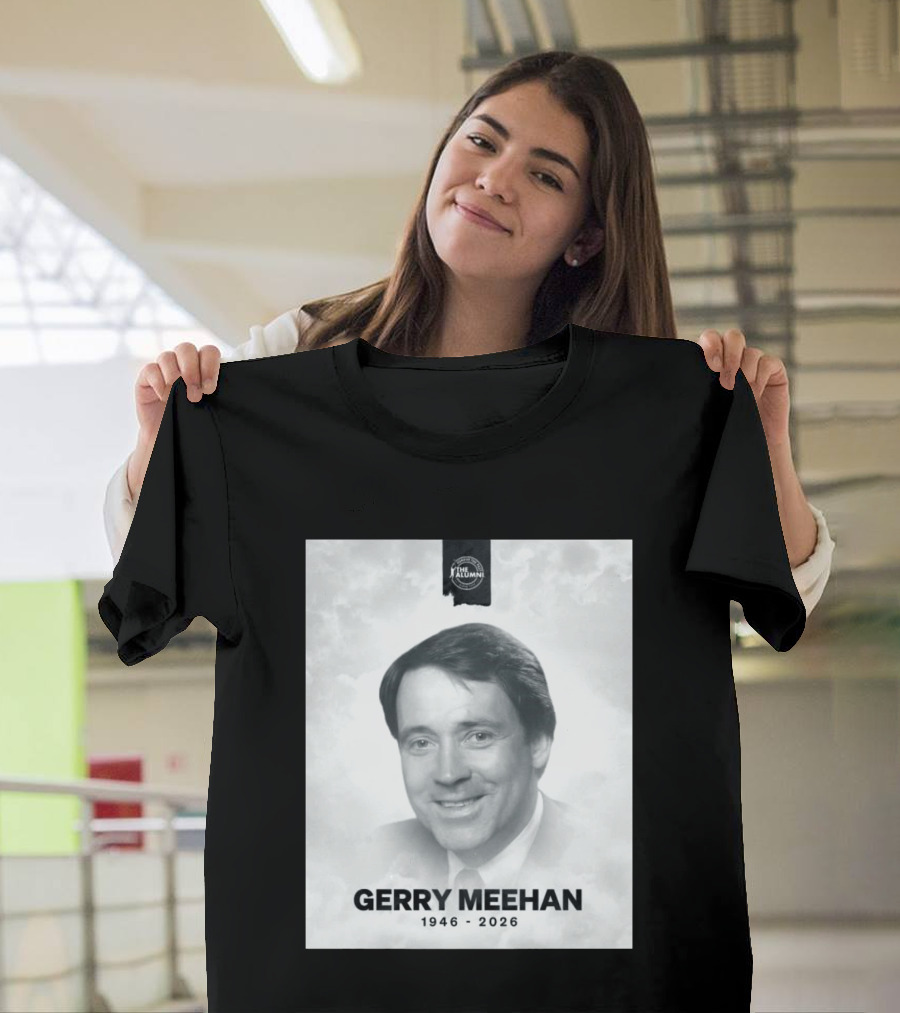 Gerry Meehan 1946 2026 The Alumni T-Shirt