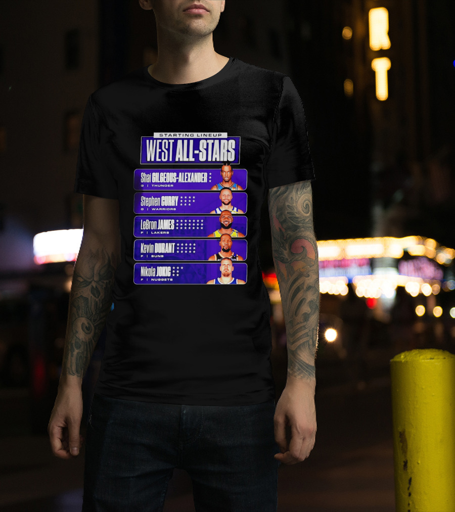 Starting Lineup West All Stars Shai Gilgeous Alexander Stephen Curry LeBron James Kevin Durant Nikola Jokic T-Shirt