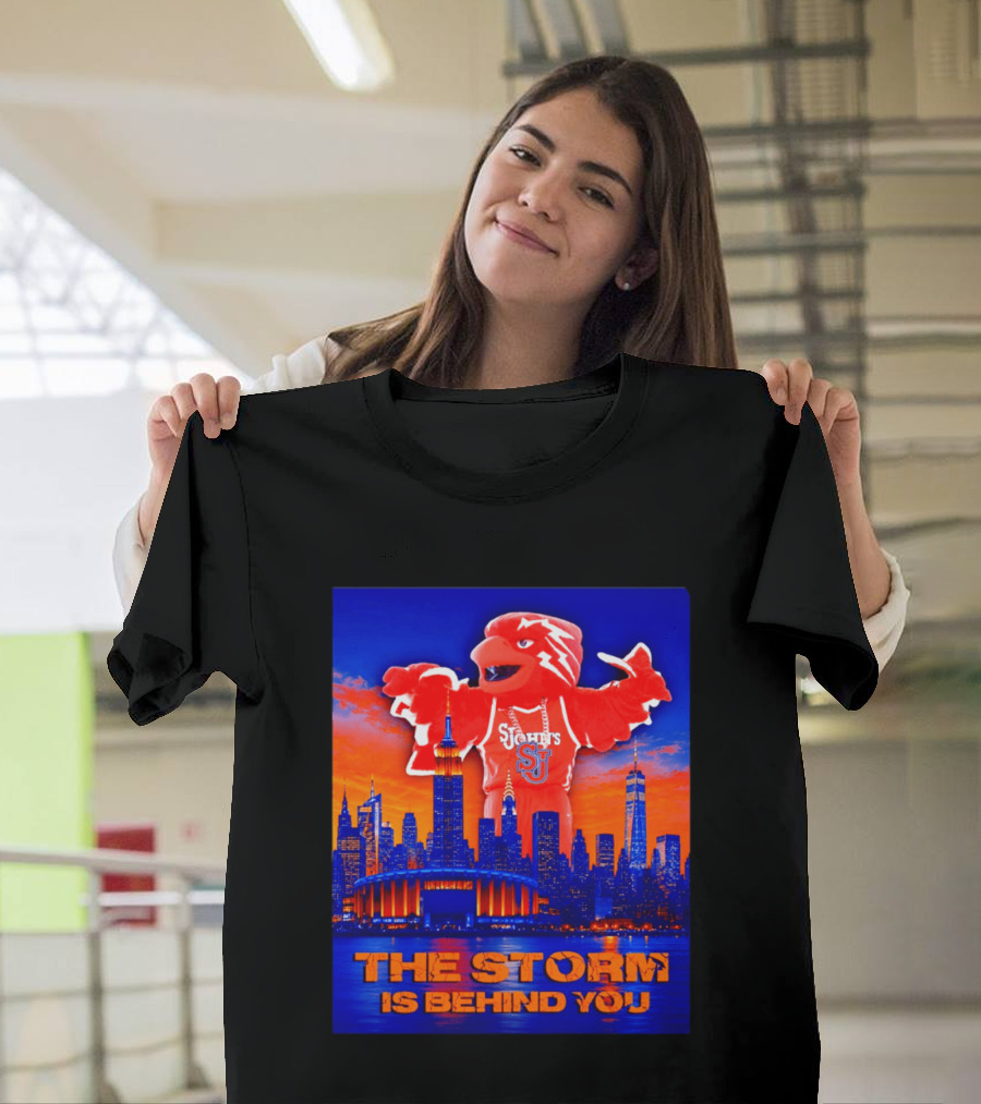St John's University Red Storm Mascot With New York City Skyline The Storm Is Behind You T-Shirt