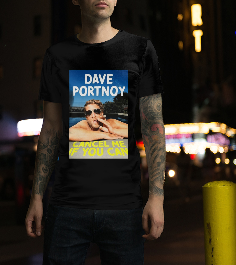 Dave Portnoy Cancel Me If You Can Cigarette Sunglasses Pool T-Shirt
