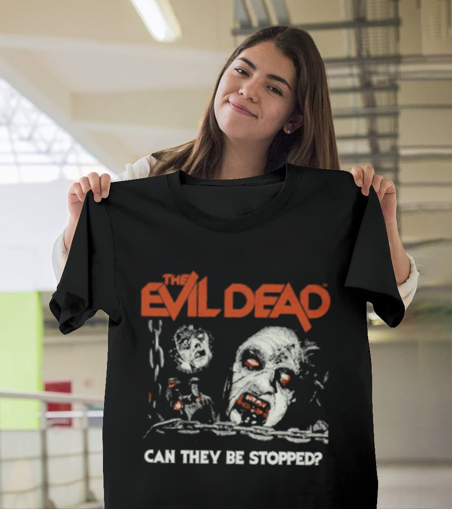 The Evil Dead Can They Be Stopped Horror Movie T-Shirt
