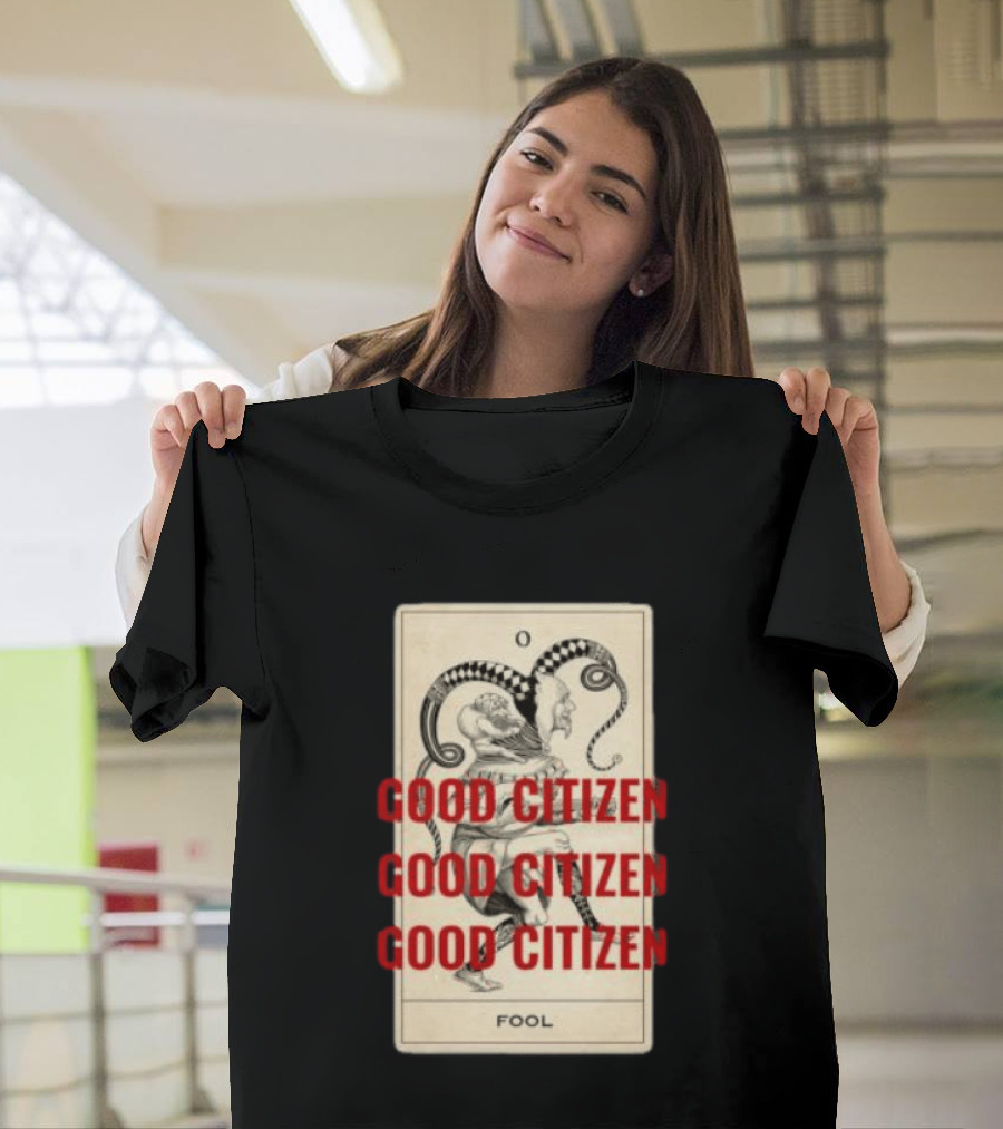 Lyah May Store Good Citizen Fool Card Oversized T-Shirt