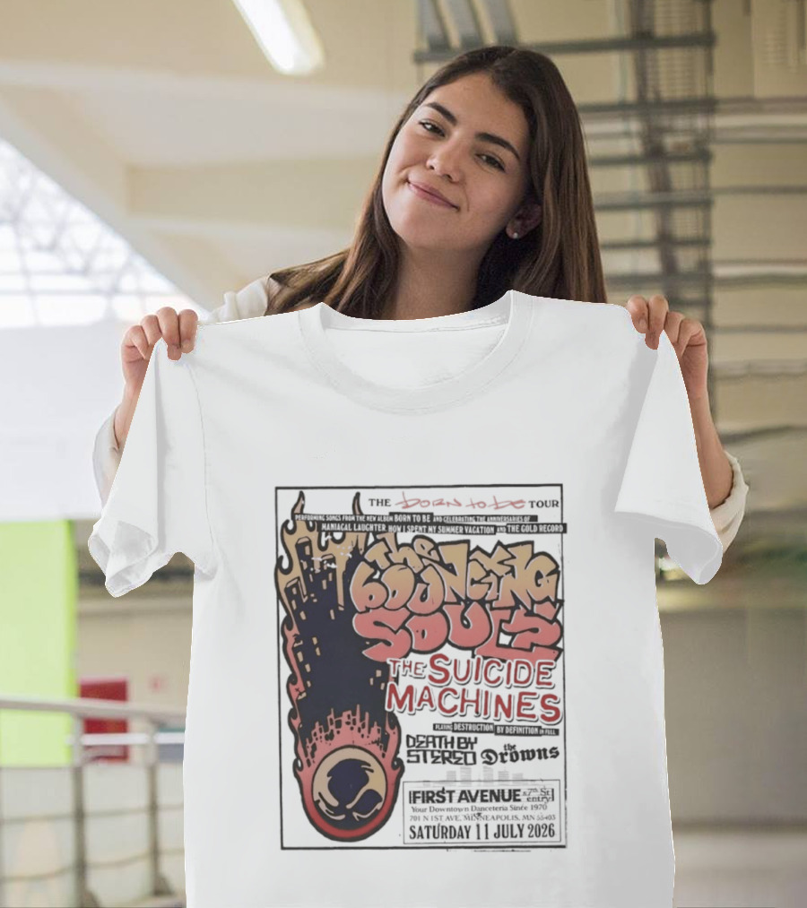 The Bouncing Souls The Suicide Machines Death By Stereo The Drowns First Avenue Tour Minneapolis 13 July 2019 T-Shirt