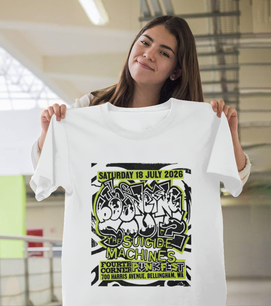 Saturday 18 July 2026 The Bouncing Souls The Suicide Machines Fourth Corner Punkfest Bellingham WA 700 Harris Avenue T-Shirt
