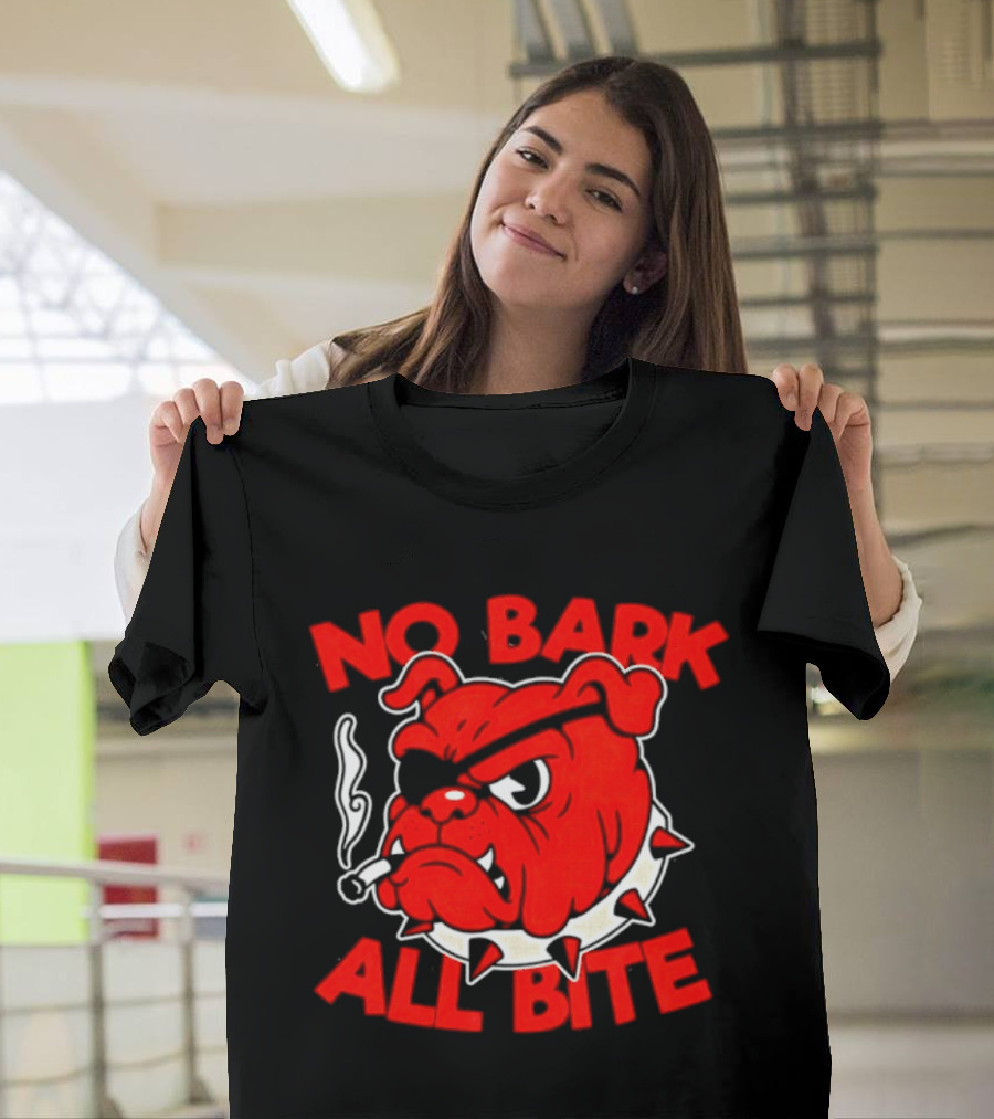 No Bark All Bite Bulldog Tough Dog Smoky T-Shirt