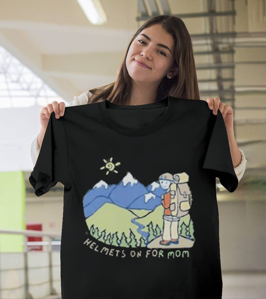 Helmets On For Mom Mountains And Hiking Scene T-Shirt