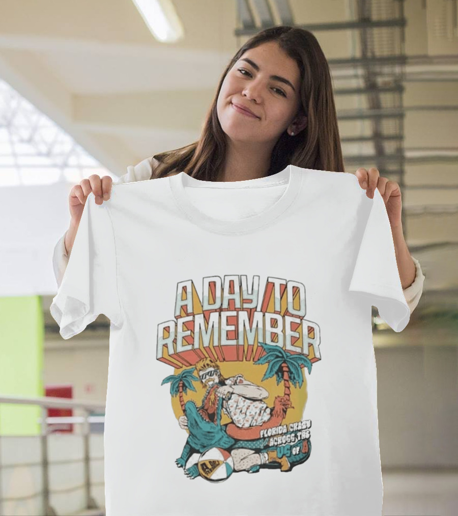A Day To Remember Florida Crazy Across The US Of A Retro Beach Vibes T-Shirt