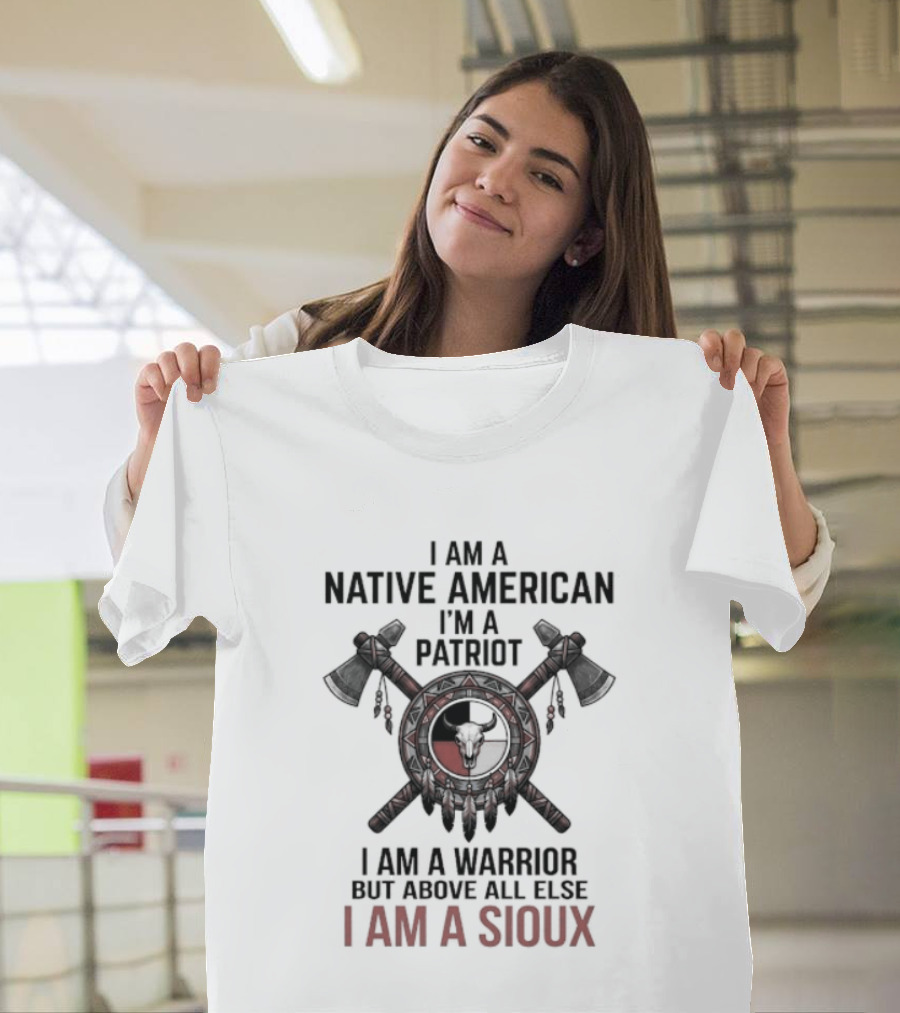 I Am A Native American Patriot Sioux Warrior T-Shirt