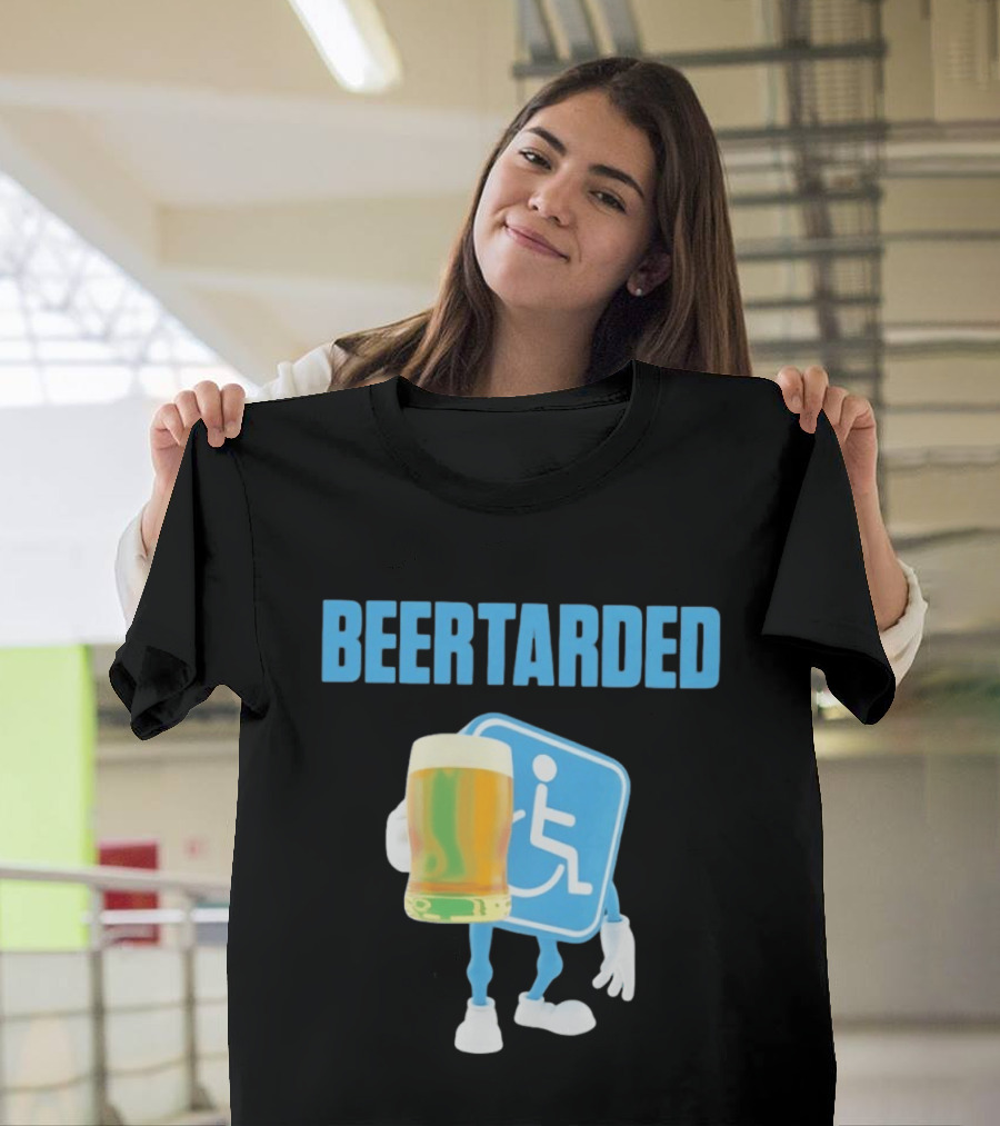 Beertarded Handicap Drinking Humor With Beer T-Shirt