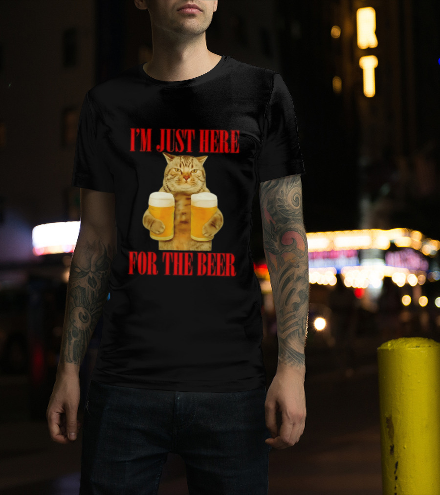 I'm Just Here For The Beer Cat Meme Funny Feline Drinking Humor T-Shirt