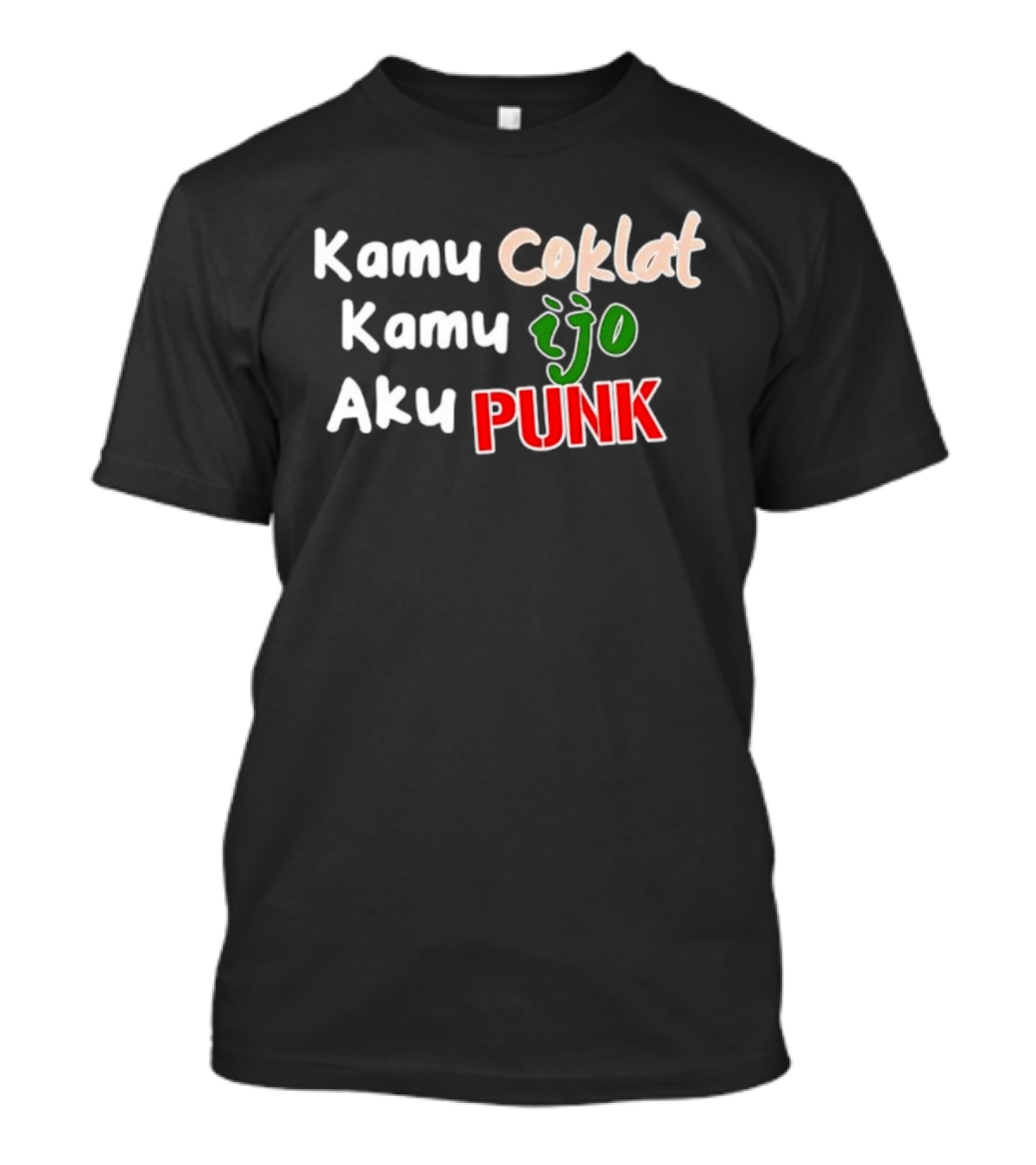 Kamu Coklat Kamu Ijo Aku Punk Indonesian T-Shirt