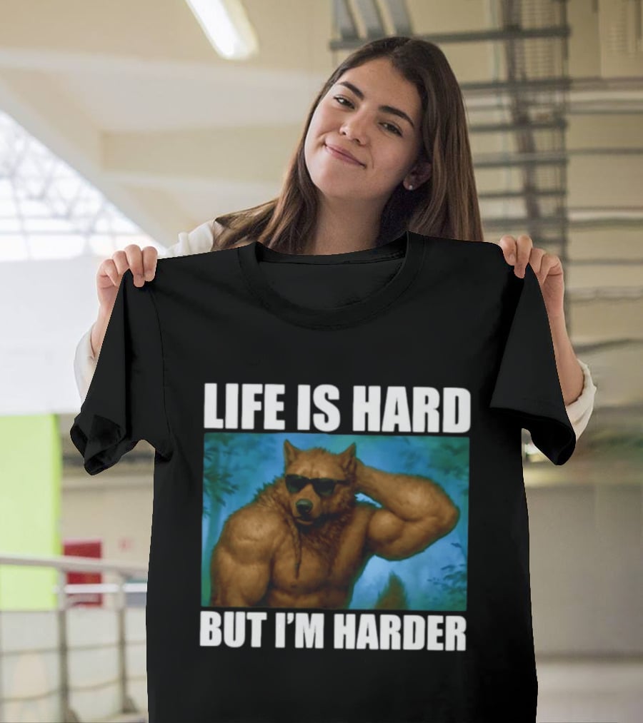 Life Is Hard But I'm Harder Sunglasses Wolf Gym Motivation T-Shirt