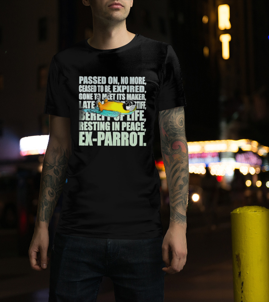 Monty Python Passed On No More Ceased To Be Expired Ex Parrot Sketch T-Shirt