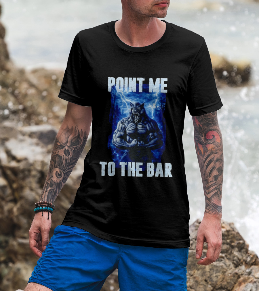 Point Me To The Bar Werewolf Lightning Storm Powers T-Shirt