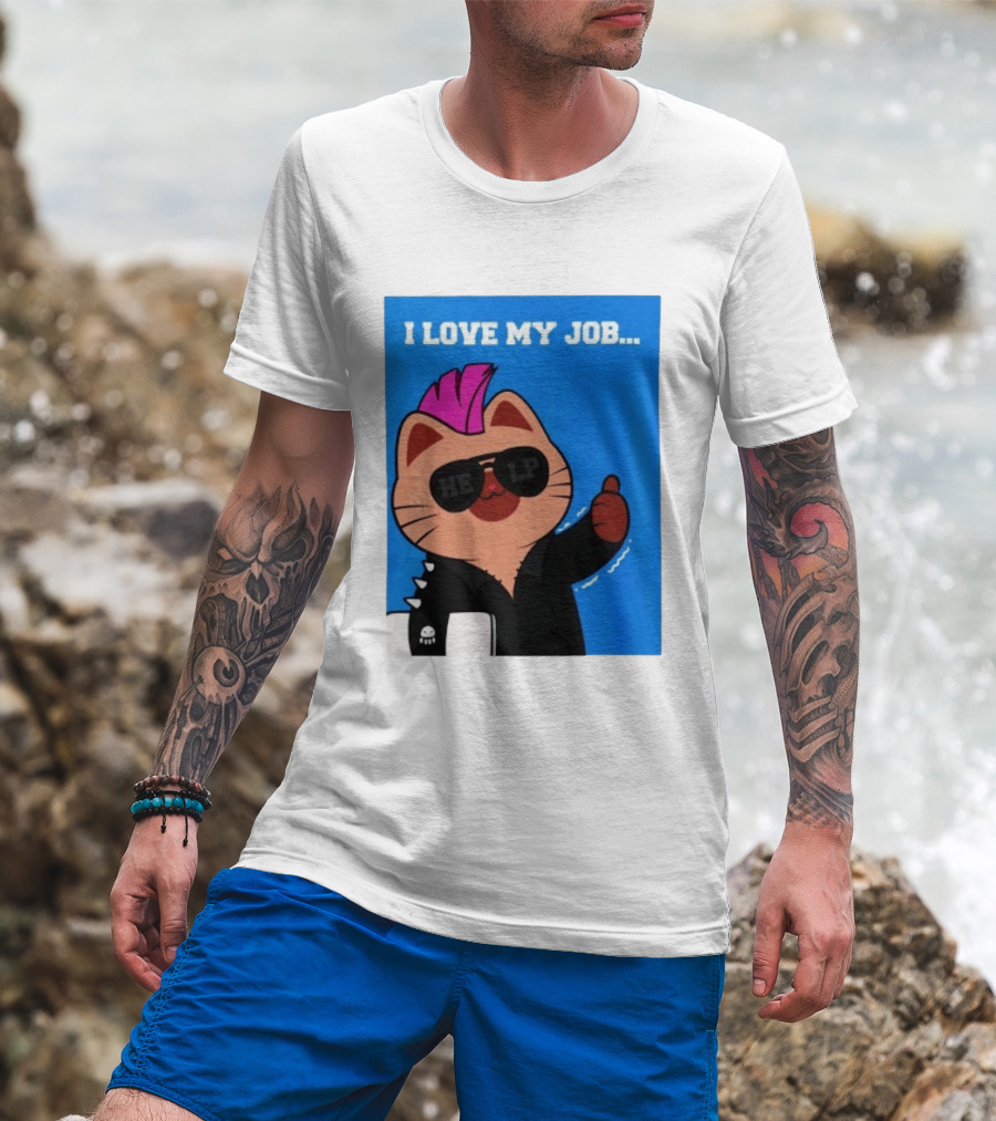 I Love My Job Punk Cat Help Sunglasses Office Humor Thumbs Up T-Shirt
