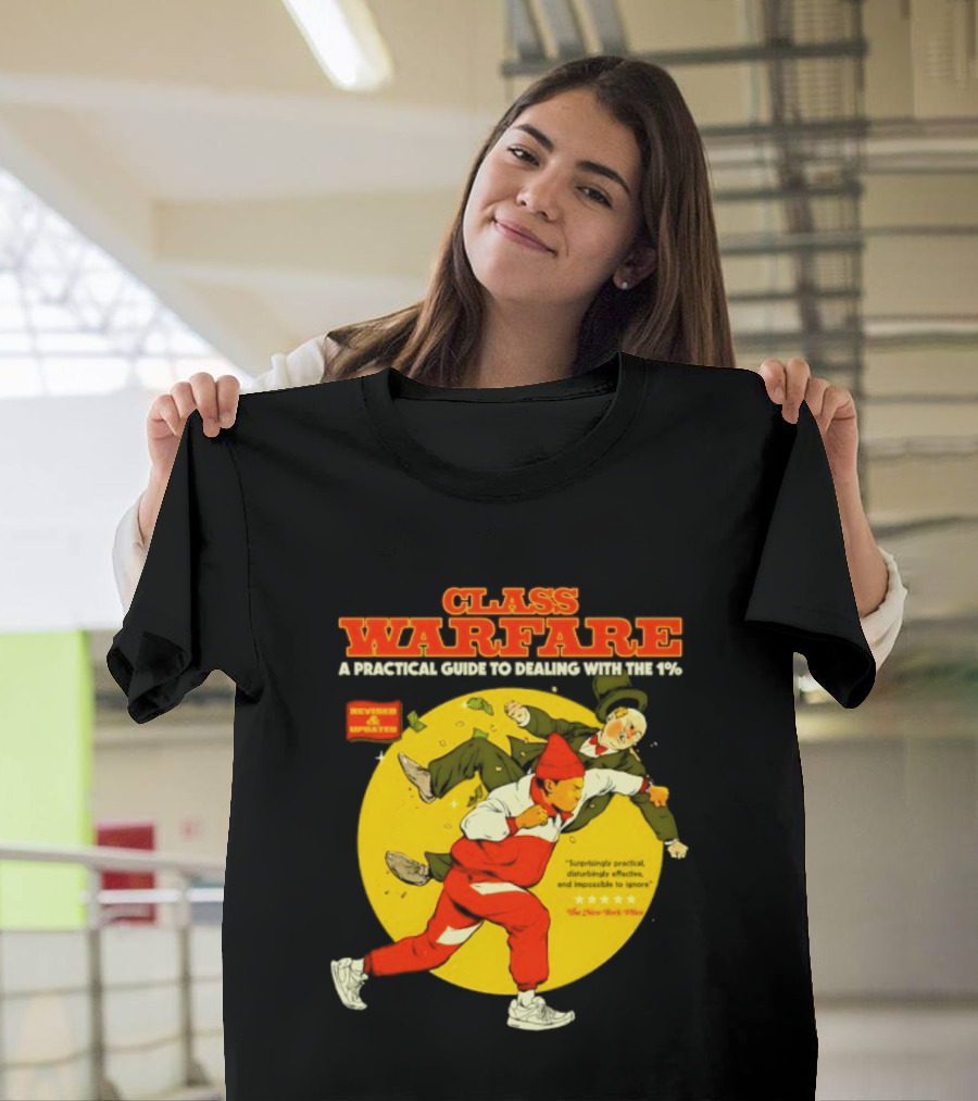 Class Warfare A Practical Guide To Dealing With The 1% Revised And Updated T-Shirt