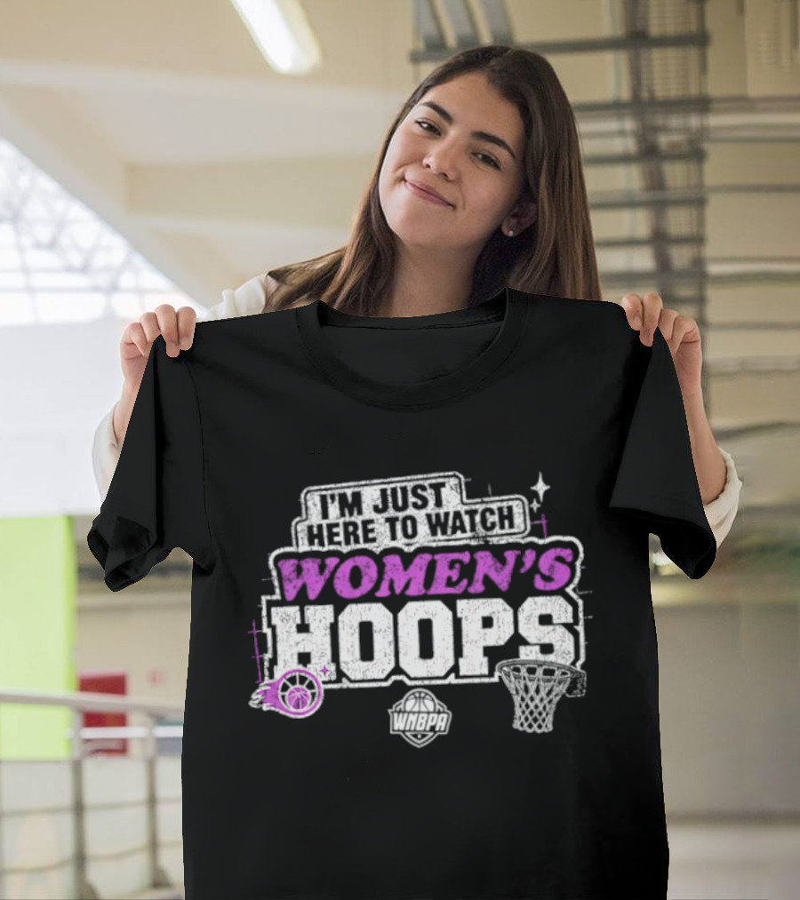 I'm Just Here To Women's Hoops Basketball 2026 T-Shirt