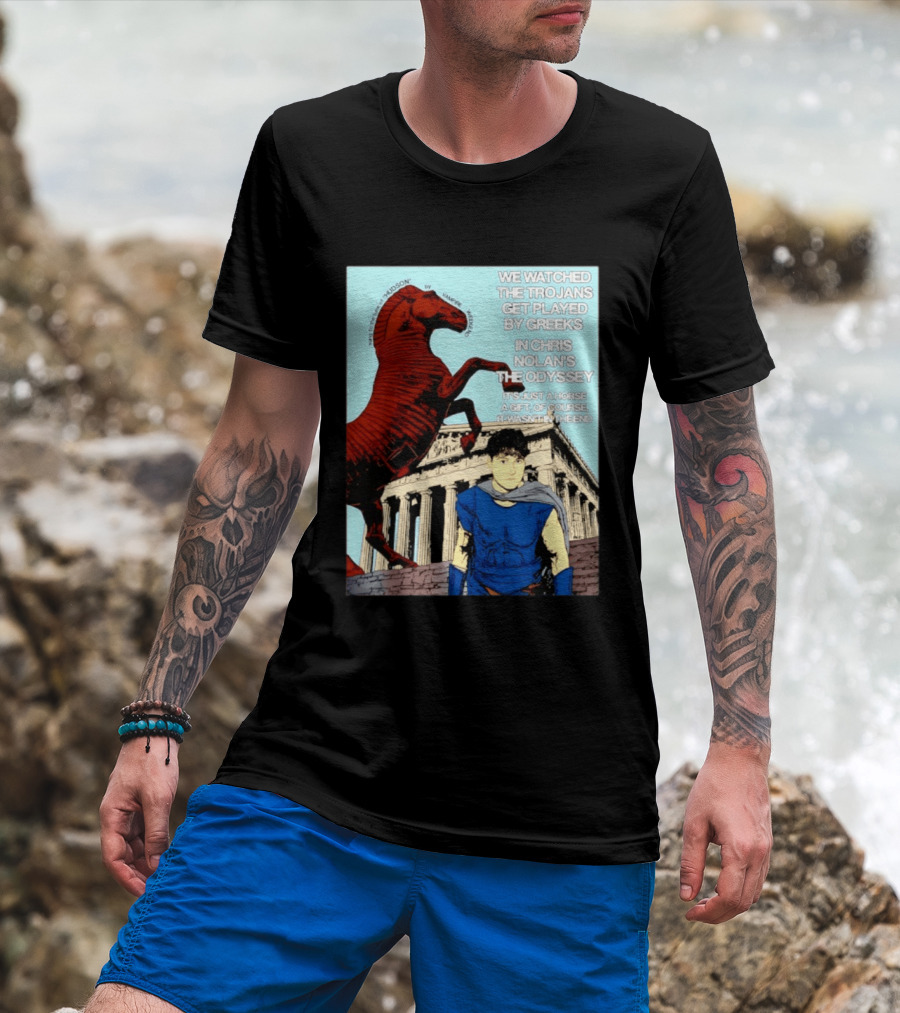 We Ed The Trojans Get Played By Greeks In Chris Nolan's The Odyssey Trojan Horse Parthenon Greek Mythology T-Shirt