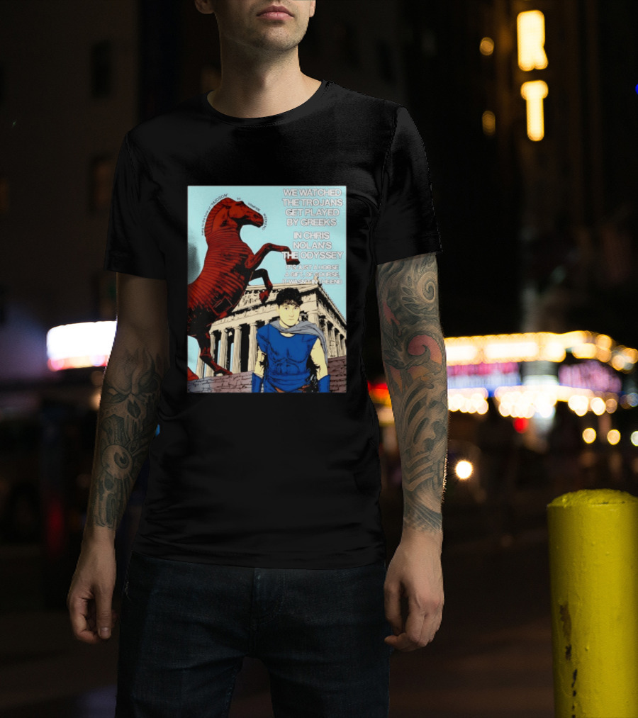 We Ed The Trojans Get Played By Greeks In Chris Nolan's The Odyssey Trojan Horse Parthenon Greek Mythology T-Shirt