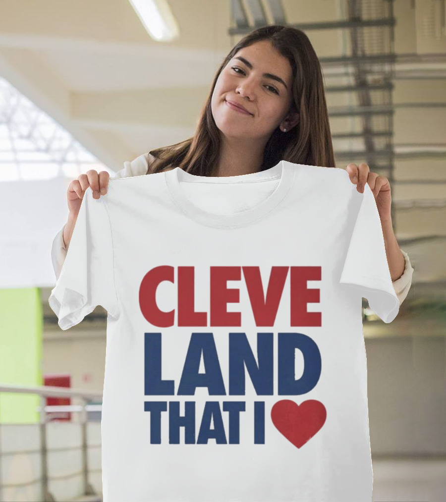 Cleveland That I Love Heart T-Shirt