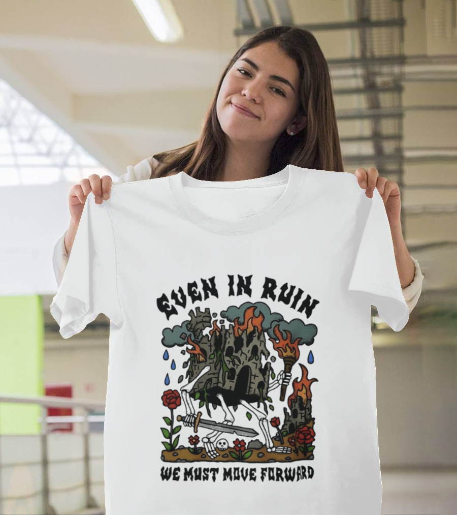 Even In Ruin Skeleton Castle We Must Move Forward Flame And Sword Roses T-Shirt