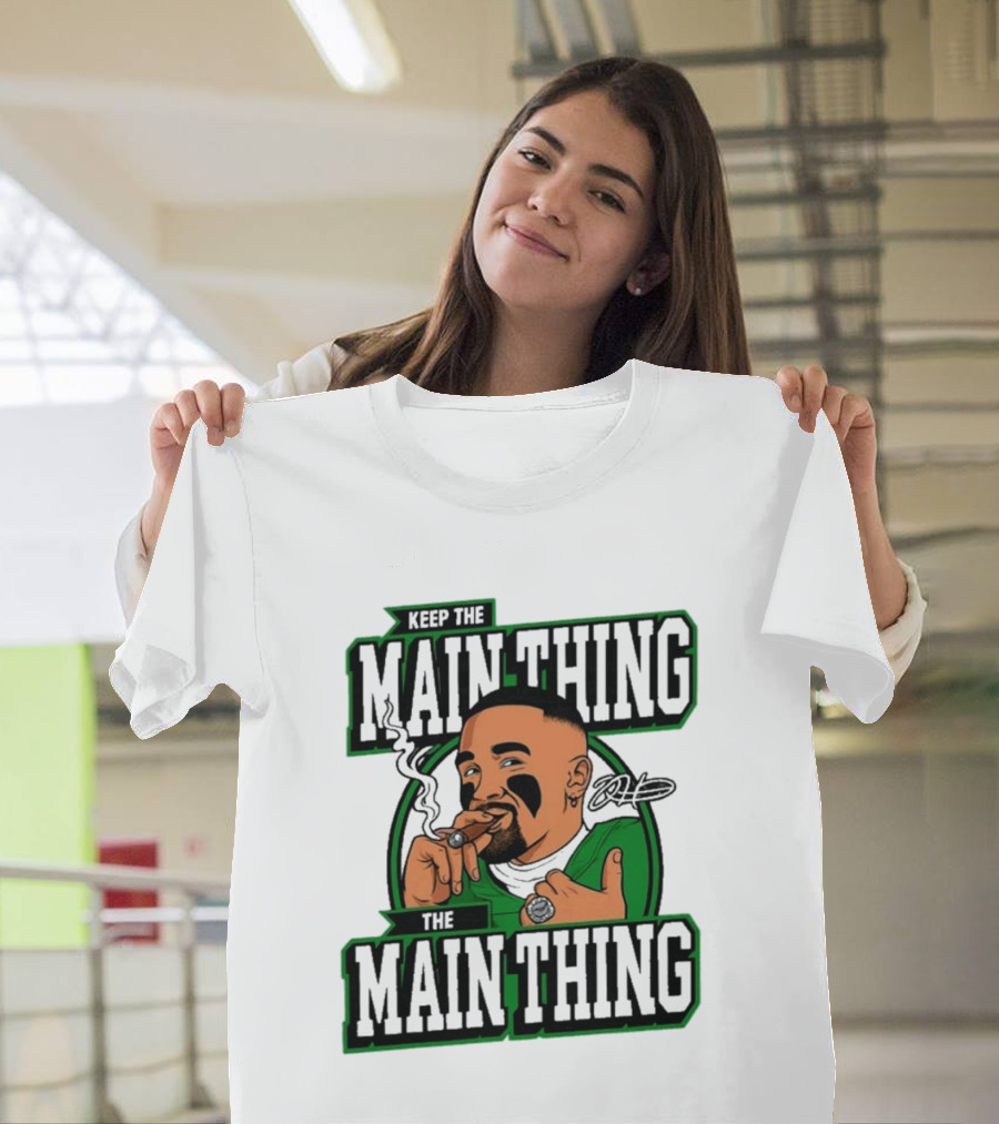 Keep The Main Thing Jalen Hurts Football Player T-Shirt