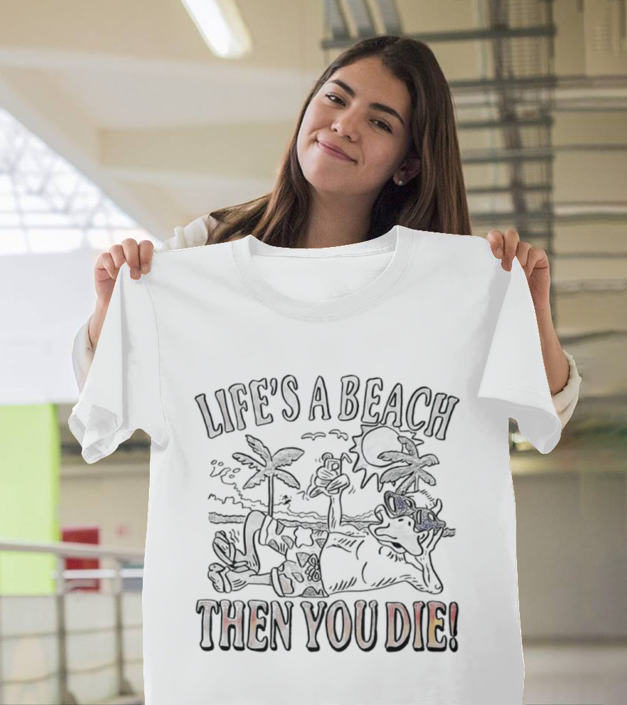 Life's A Beach Then You Die Sarcastic Ducks Palm Trees Humor T-Shirt