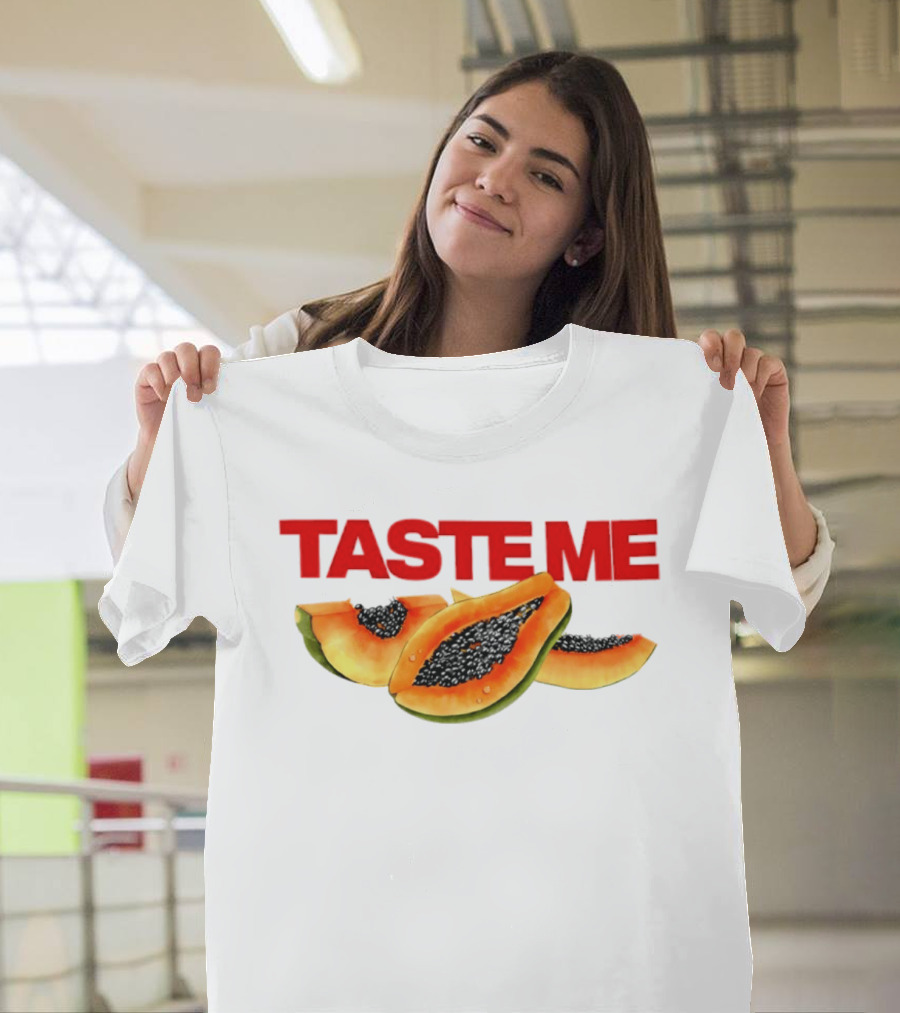 Taste Me Papaya Spicy Thoughts Fruit T-Shirt