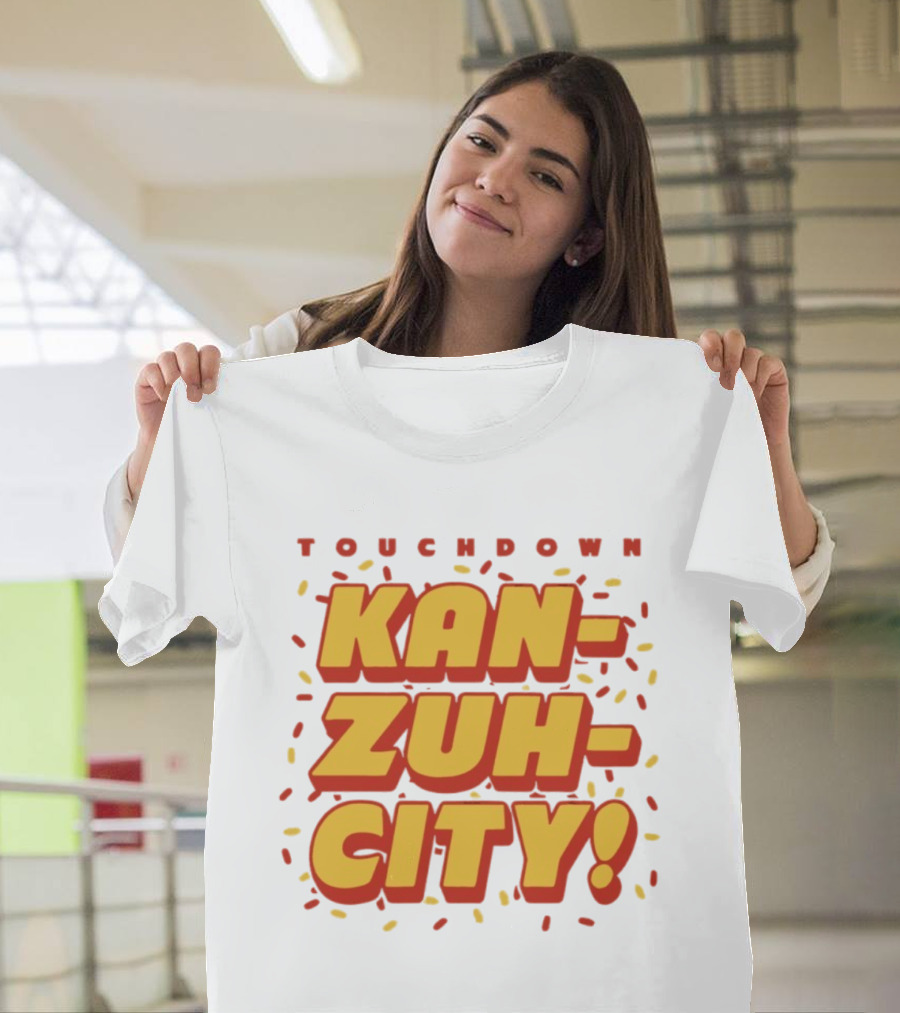 Touchdown Kan Zuh City Kansas City Chiefs Football 2026 T-Shirt