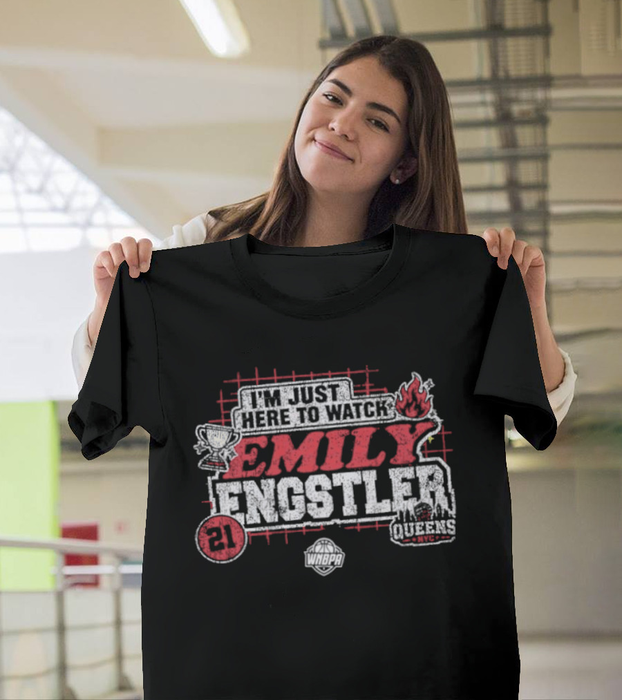I'm Just Here To Emily Engstler 21 Queens WNBA Fire T-Shirt