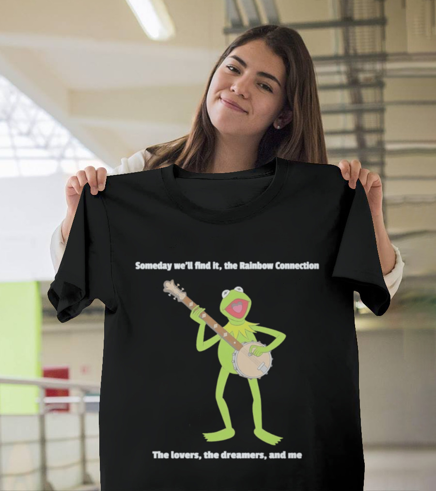Someday We'll Find It The Rainbow Connection The Lovers The Dreamers And Me Kermit The Frog Banjo T-Shirt
