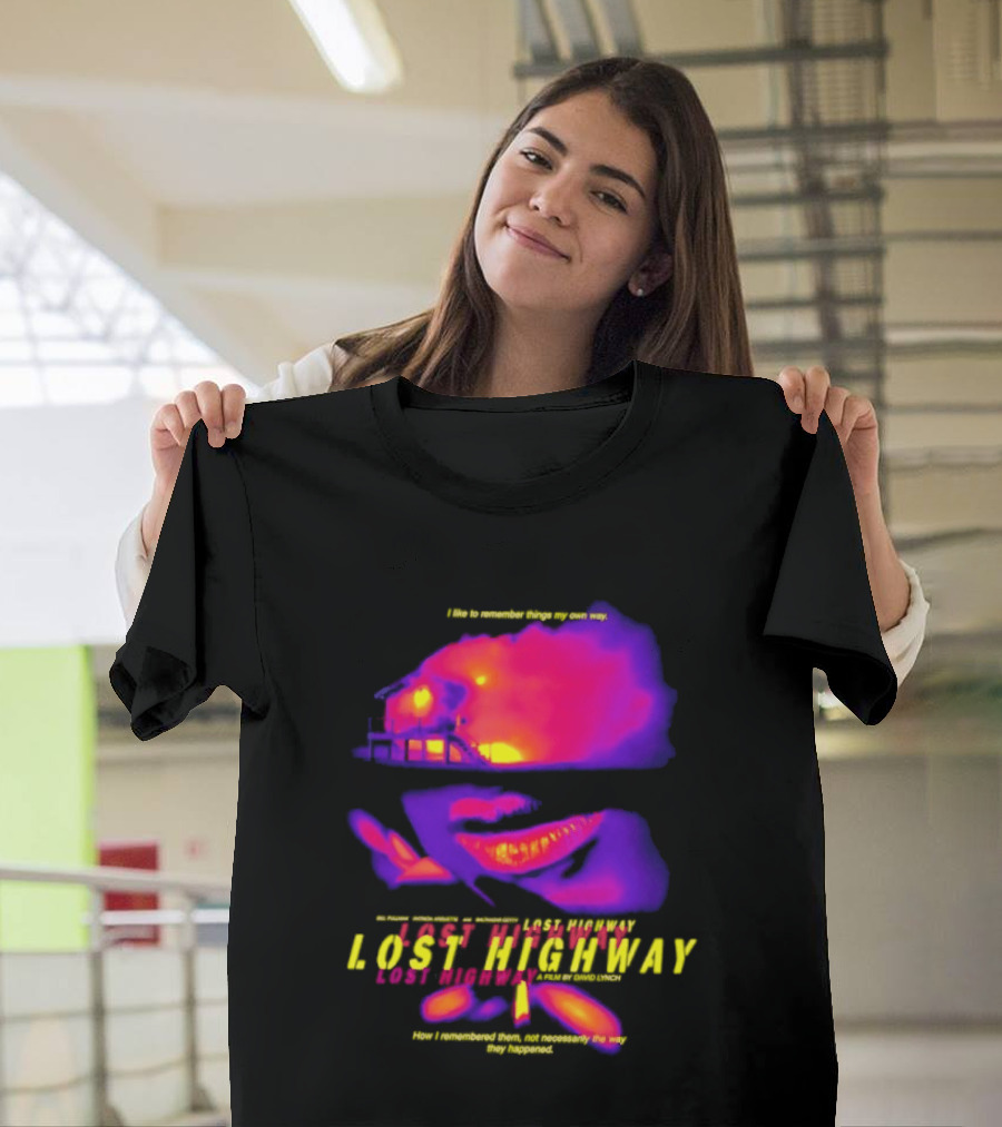 Lost Highway I Like To Remember Things My Own Way David Lynch T-Shirt