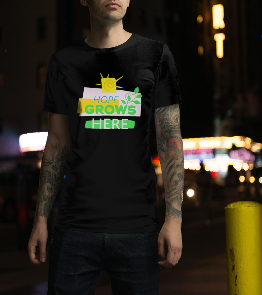 HOPE GROWS HERE Sun And Leaves T-Shirt
