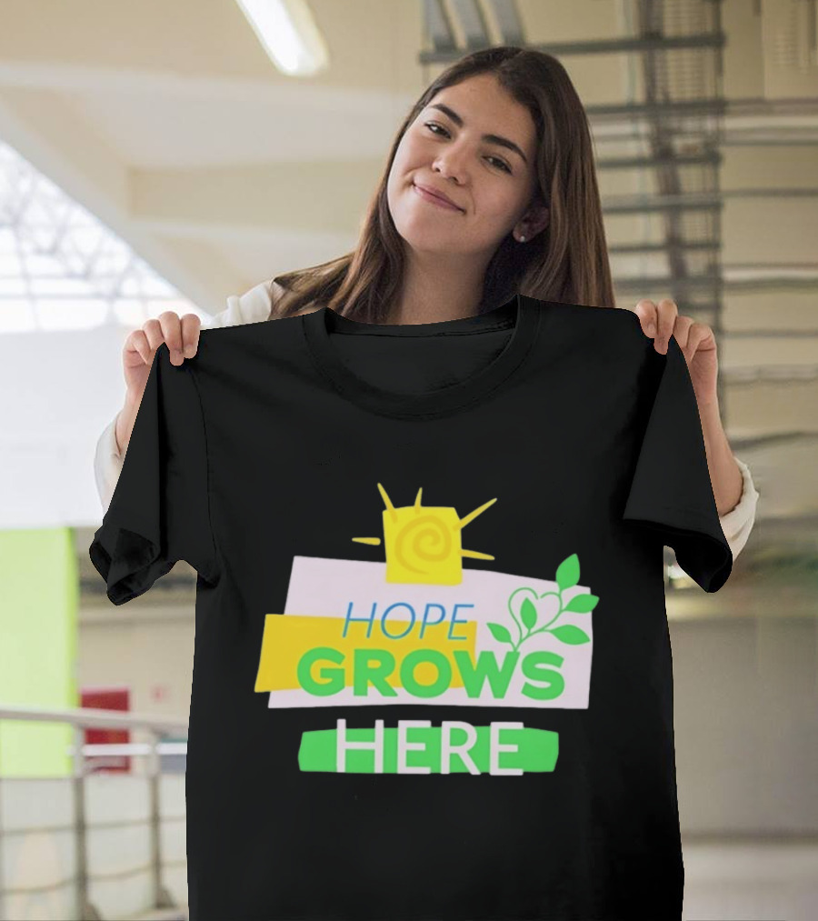 HOPE GROWS HERE Sun And Leaves T-Shirt
