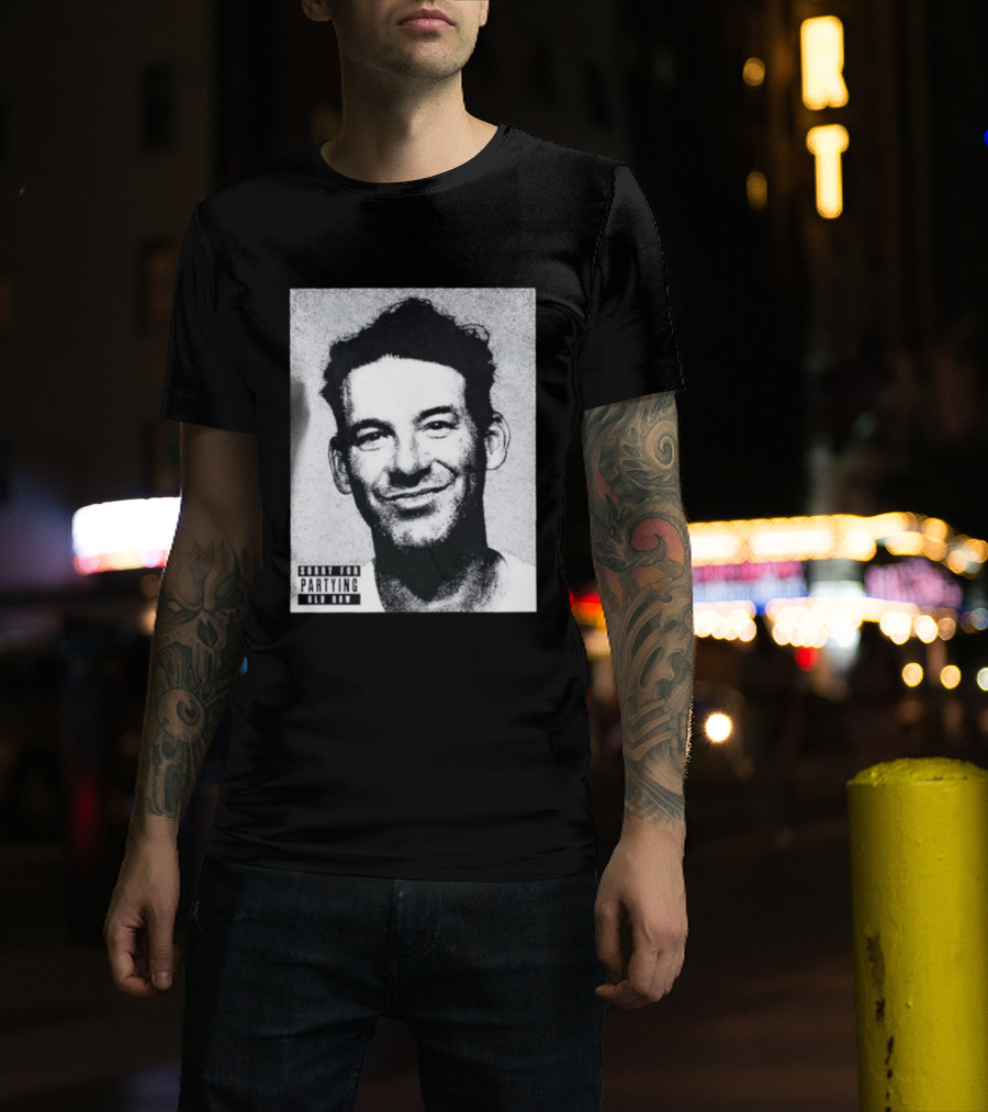 Sorry For Partying Party Boy Tony Old Row T-Shirt