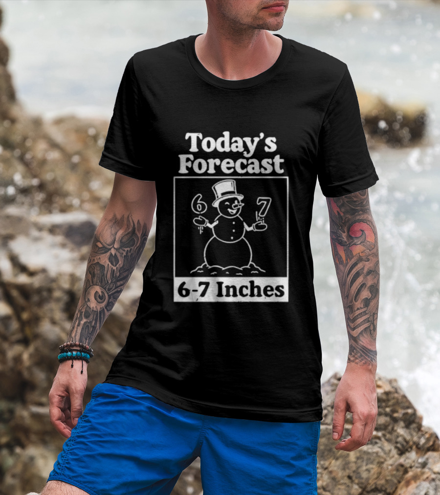 Today's Forecast Snowman 6 7 Inches Winter Humor T-Shirt