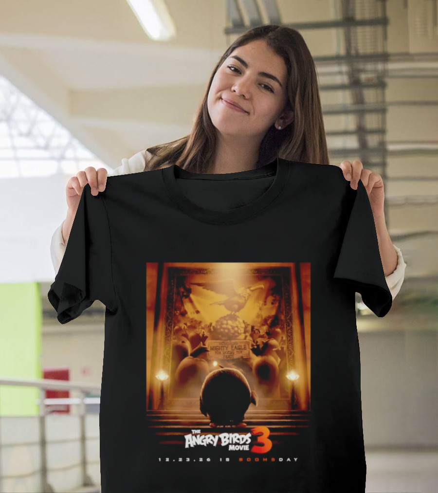 The Angry Birds Movie 3 Honoring Mighty Eagle 12 23 26 Boomsday T-Shirt