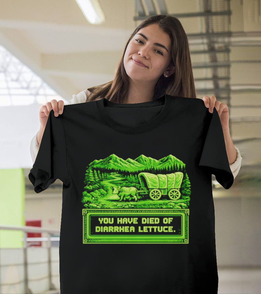 You Have Died Of Diarrhea Lettuce Wagon Trail Retro Gaming T-Shirt