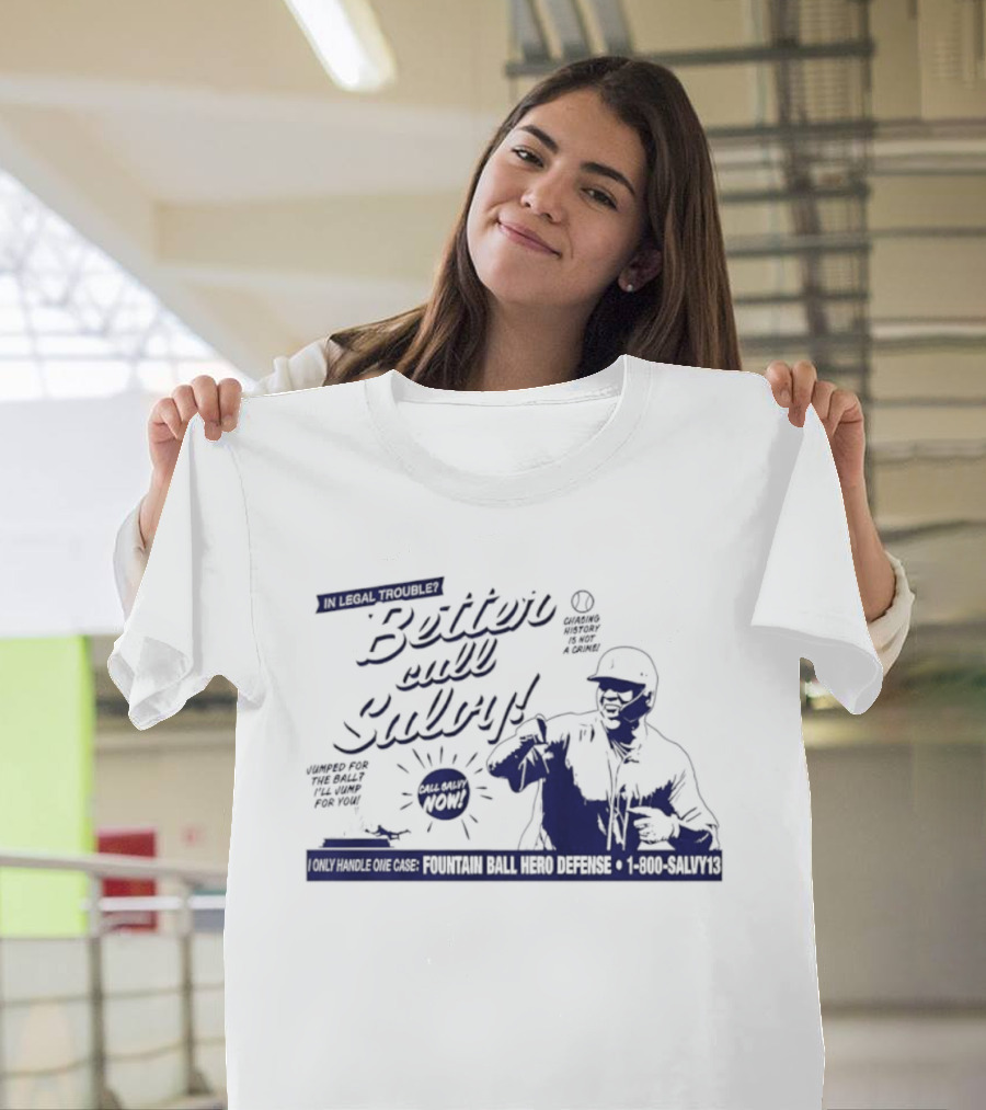 Better Call Salvy I Only Handle One Case Fountain Ball Hero Defense 1 800 Salvy's T-Shirt