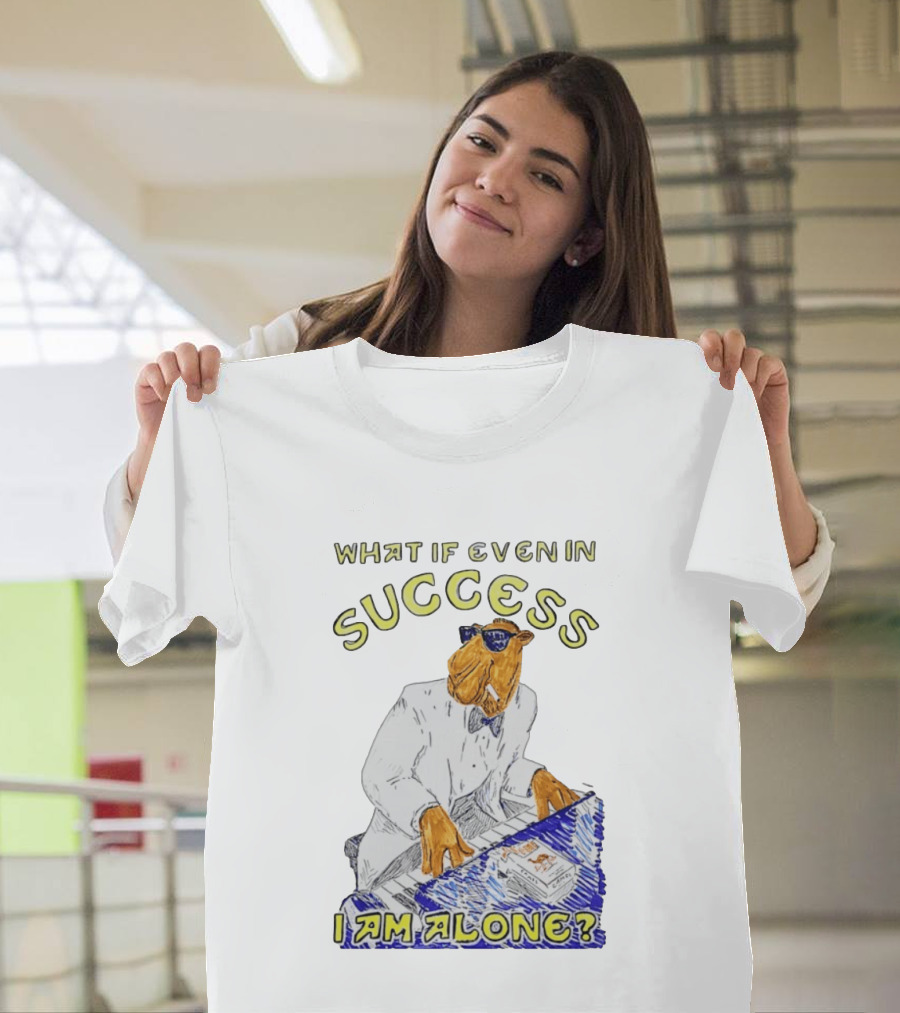 What If Even In Success I Am Alone Cool Camel Playing Piano T-Shirt
