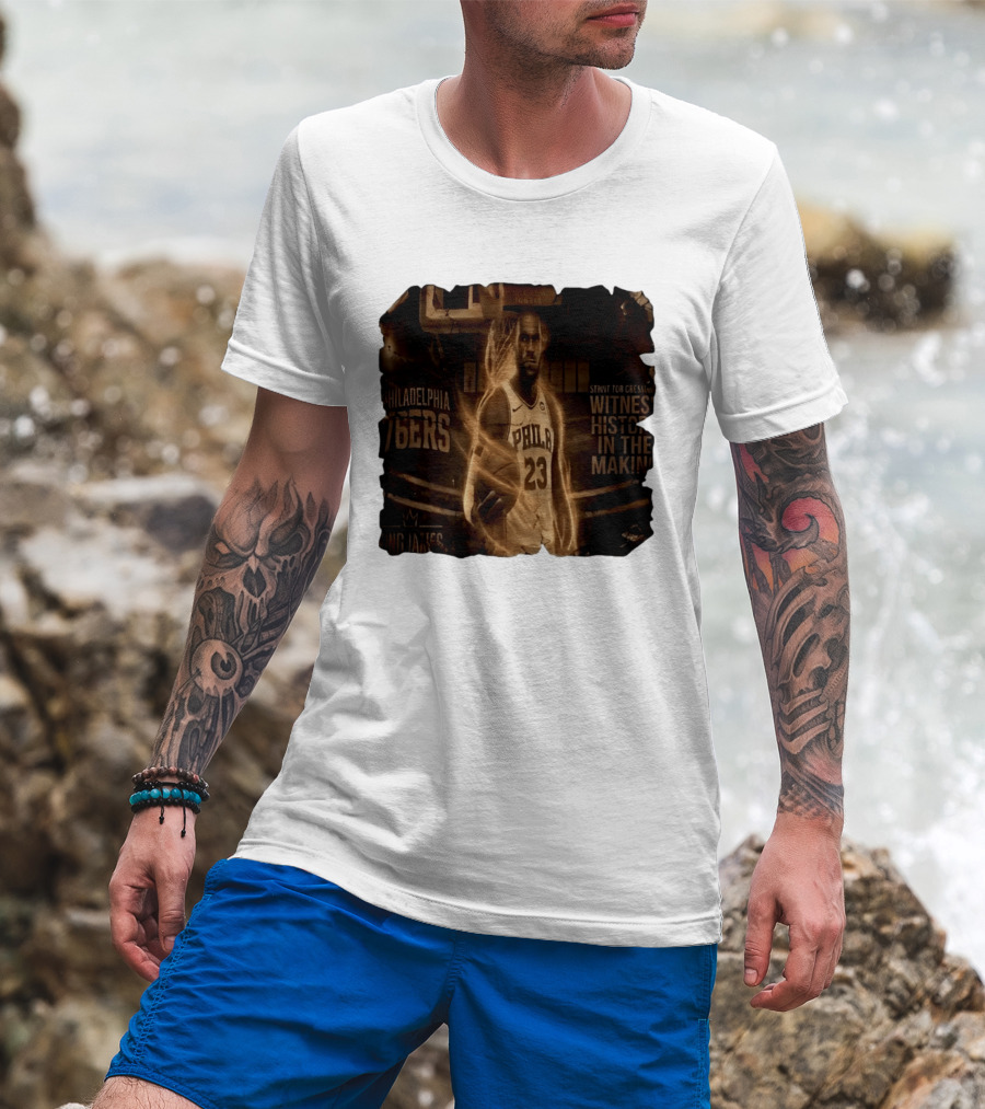 LeBron James Philadelphia 76ers Witness History In The Making King James 23 T-Shirt