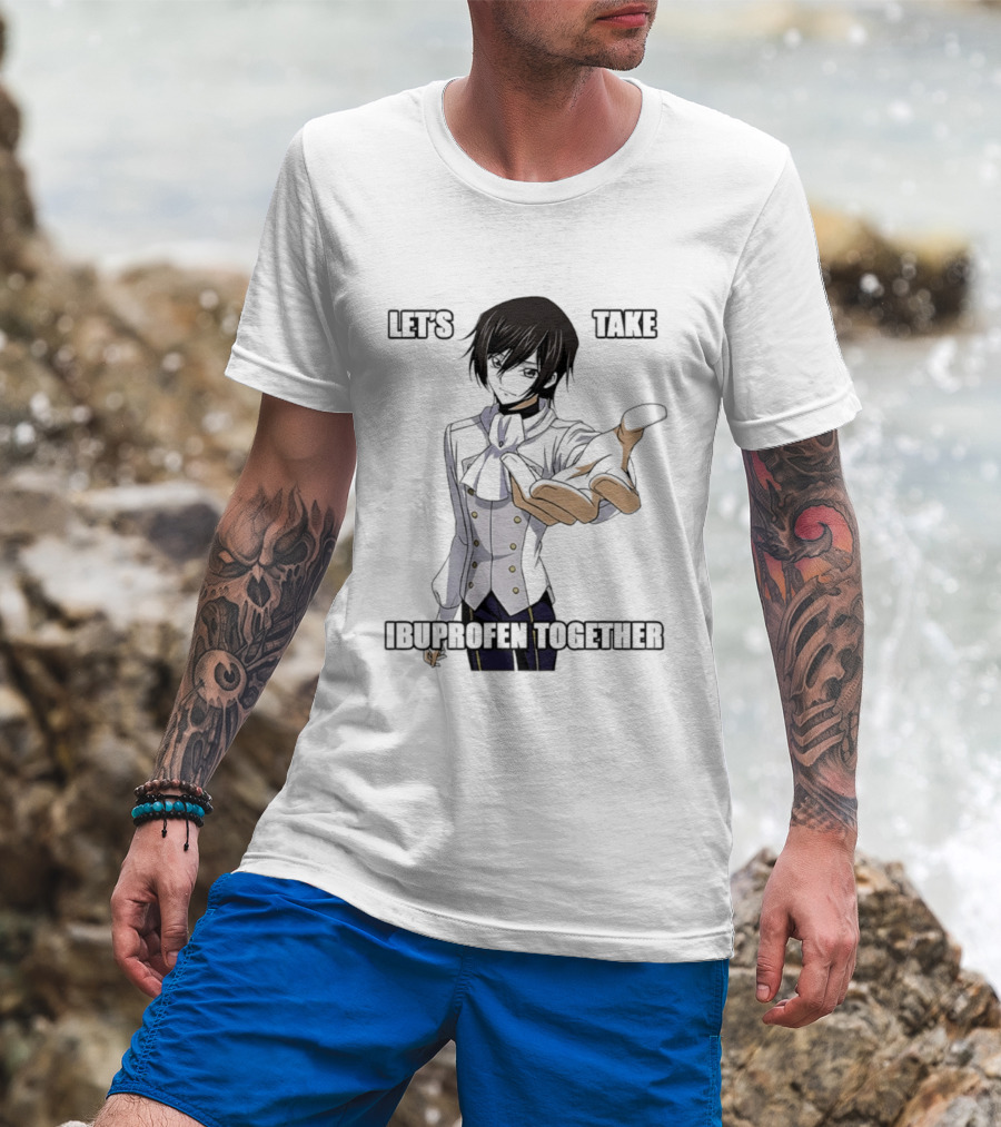 Let's Take Ibuprofen Together Anime T-Shirt